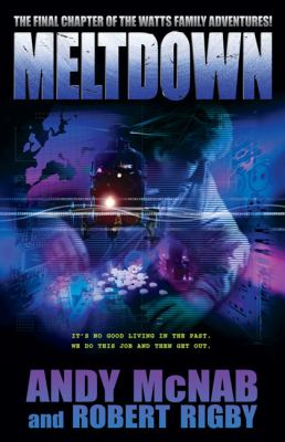 Meltdown : the final chapter of the Watts family adventures!