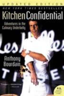 Kitchen confidential : adventures in the culinary underbelly