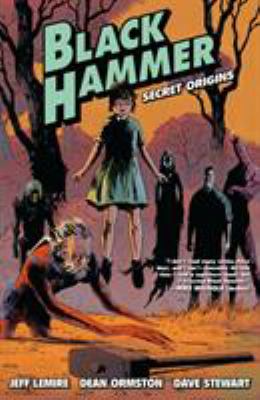 Black Hammer. Volume 1, Secret origins /