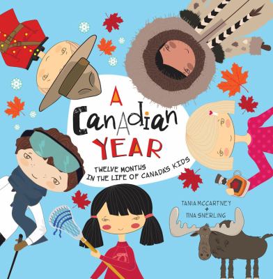 A Canadian year : twelve months in the life of Canada's kids