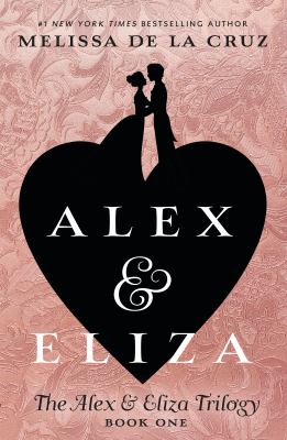 Alex and Eliza : a love story