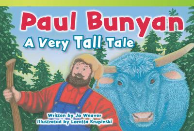 Paul Bunyan : a very tall tale