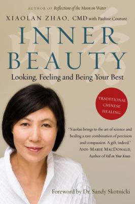 Inner beauty : looking, feeling and being your best through traditional Chinese healing