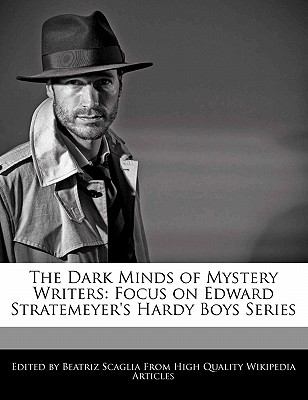 The dark minds of mystery writers : focus on Edward Stratemeyer's Hardy Boys series