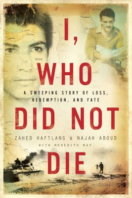 I, who did not die : a sweeping story of loss, redemption, and fate