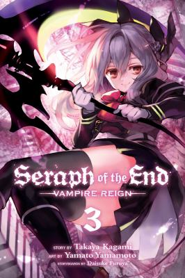 Seraph of the end : vampire reign. 3 /