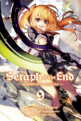 Seraph of the end : vampire reign. 9 /