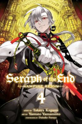 Seraph of the end : vampire reign. 4 /