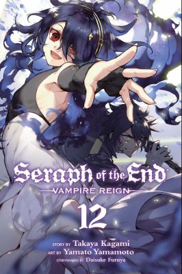Seraph of the end : vampire reign. 12 /