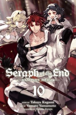 Seraph of the end : vampire reign. 10 /