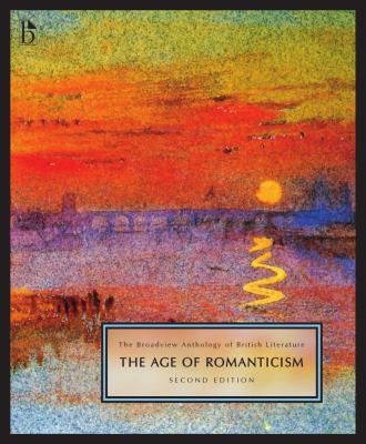 Broadview anthology of British literature. $n Volume 4, $p The age of Romanticism.