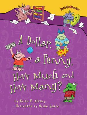 A Dollar, a penny, how much and how many?