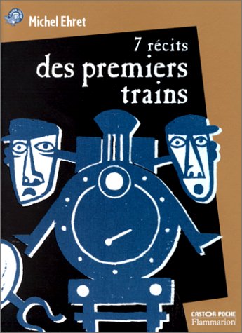 7 récits des premiers trains