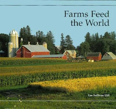 Farms feed the world