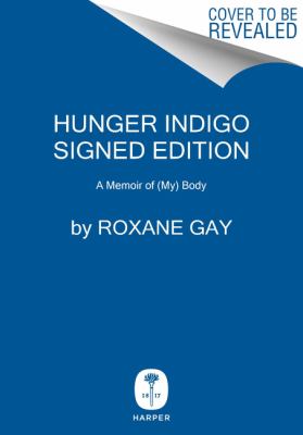 Hunger : a memoir of (my) body