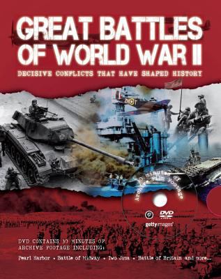 Great battles of World War II : decisive conflicts that have shaped history