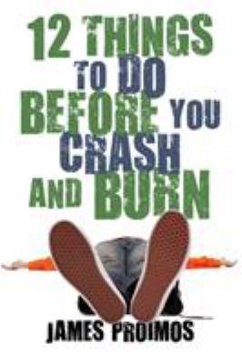 12 things to do before you crash and burn