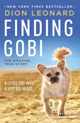 Finding Gobi : a little dog with a very big heart
