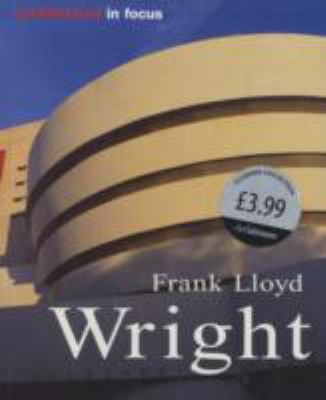 Frank Lloyd Wright : life and work
