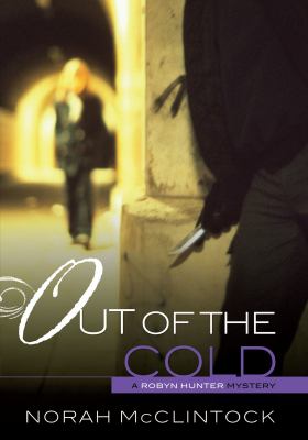 Out of the cold: : a Robyn Hunter mystery