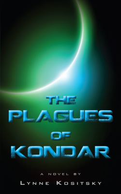 The Plagues of Kondar : a novel