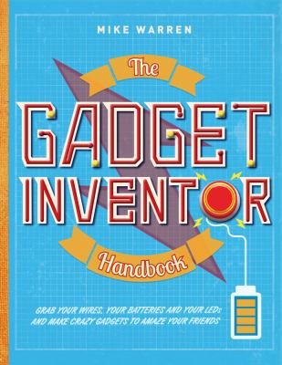 The gadget inventor handbook
