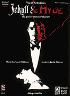 Jekyll & Hyde : the gothic musical thriller : vocal selections