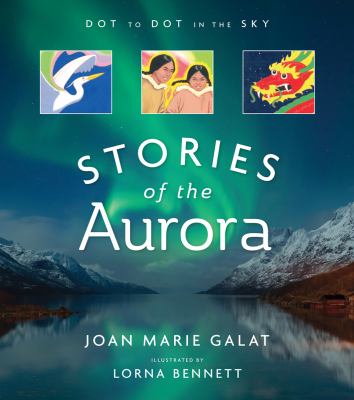 Dot to dot in the sky : stories of the aurora