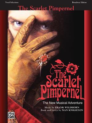 The Scarlet Pimpernel : a romantic musical adventure : vocal selections