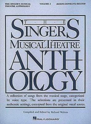 The singer's musical theatre anthology. 2, Mezzo-soprano/Belter /