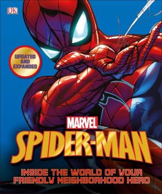 Spider-Man : inside the world of your friendly neighborhood hero