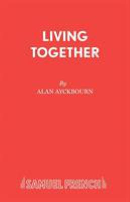 Living together [print] : a play