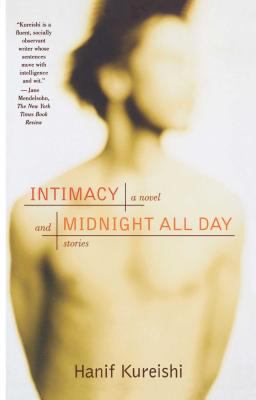 Intimacy : a novel ; and, Midnight all day : stories