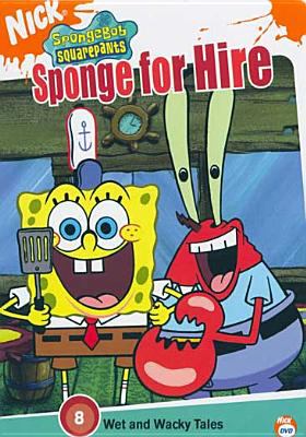 SpongeBob SquarePants. Sponge for hire /