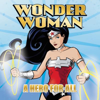 Wonder Woman : A hero for all