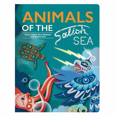 Animals of the Salish Sea : Coast Salish First Nations and native art