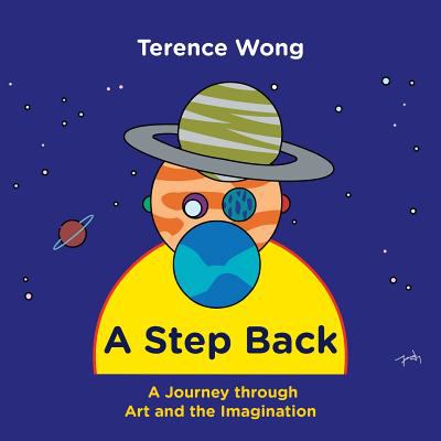 A step back : a journey through art and the imagination