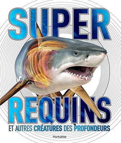 Super requins et autres créatures des profondeurs