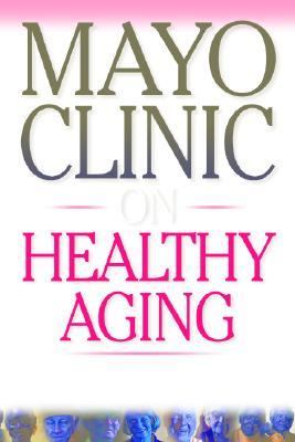 Mayo Clinic on healthy aging