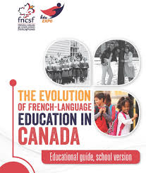 The evolution of French-language education in Canada : educational guide, school version