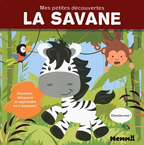 La savane : raconter, découvrir et apprendre en s'amusant!