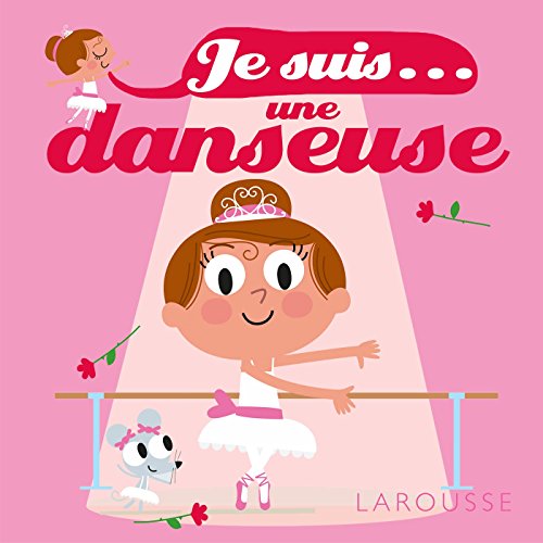 Je suis... une danseuse