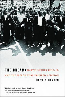 The dream : Martin Luther King, Jr., and the speech that inspired a nation