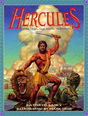 Hercules : the man, the myth, the hero