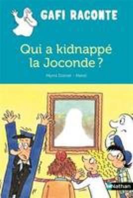 Qui a kidnappé la Joconde?