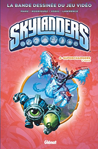 Skylanders. 6, Superchargers, 1ère partie /