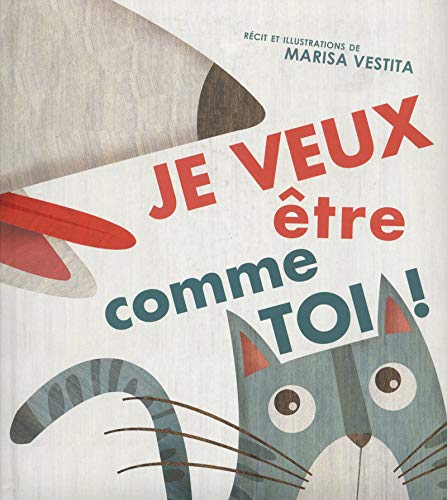 Je veux être comme toi!