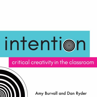 Intention : critical creativity in the classroom