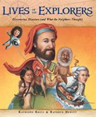 Lives of the explorers : discoveries, disasters (and what the neighbors thought)