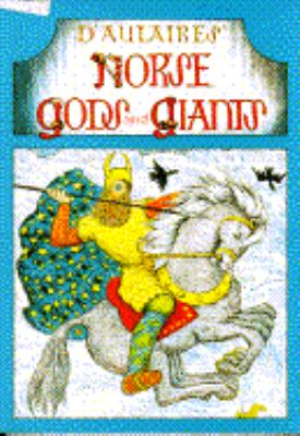 D'aulaires' Norse gods and giants